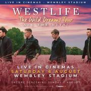 Watch Westlife's concert live at Wembley - from the comfort of Cineworld St Helens